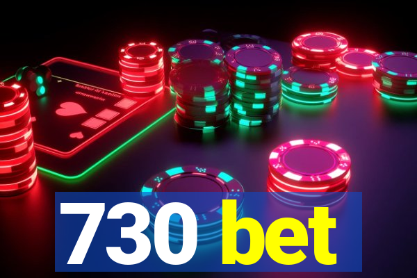 730 bet